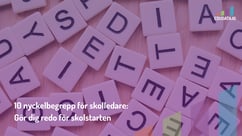 10 nyckelbegrepp för skolledare: Gör dig redo för skolstarten